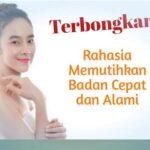 7 Rahasia Ampuh: Perawatan Memutihkan Kulit Badan Secepat Kilat!