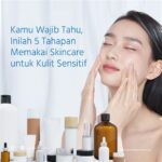 5 Rahasia Skincare Oriflame untuk Kulit Sensitif yang Awet Jerawat Bebas 🤩