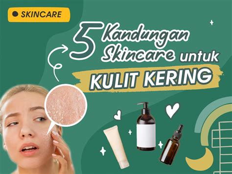 5 Rahasia Skincare untuk Kulit Kombinasi, dari Kusut Hingga Bersinar! 🧖‍♀️✨